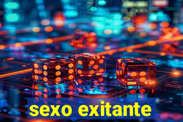 sexo exitante